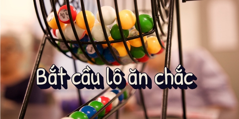 Bắt cầu lô ăn chắc – Tăng cơ hội chiến thắng từ Tài Xỉu 1 bat cau lo an chac 1
