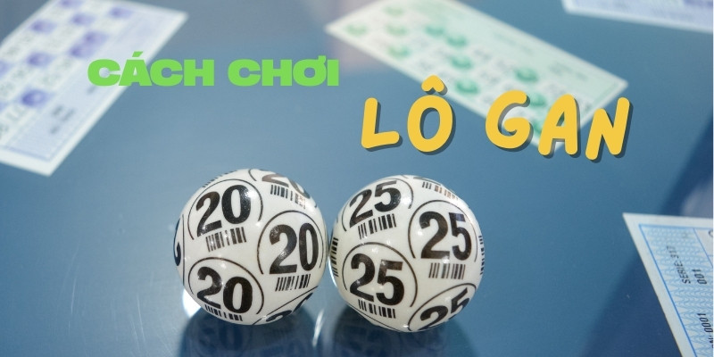 Cách chơi lô gan từ Tài Xỉu – Chiến lược hiệu quả cho bạn 1 cach choi lo gan 1
